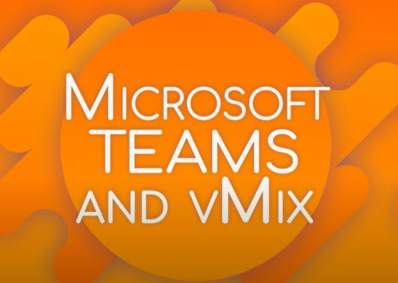 Cách cho Microsoft Teams vào vMix để họp trực tuyến an toàn và bảo mật